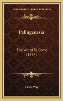 Palingenesia: The World To Come (1824)