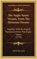 The Anglo-Saxon Version, From The Historian Orosius
