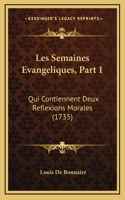 Les Semaines Evangeliques, Part 1