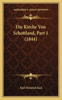 Kirche Von Schottland, Part 1 (1844)
