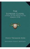 The Supreme Gospel