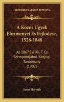 A Kozos Ugyek Elozmenyei Es Fejlodese, 1526-1848