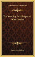 The New Boy At Hilltop And Other Stories