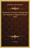 Memoire Sur Les Travaux A Entreprendre Pour Ameliorer Le Regime De L'Escaut (1847)