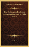 L'Art De Composer Des Pierres Factices Aussi Dures Que Le Caillou (1807)