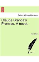 Claude Branca's Promise. a Novel, Vol. III