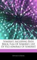 Articles on Somerset, Including: Bath Brick, Flag of Somerset, List of Vice-Admirals of Somerset(English)
