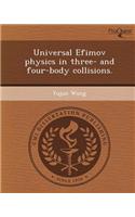 Universal Efimov Physics in Three- And Four-Body Collisions