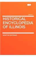 Historical Encyclopedia of Illinois Volume 1