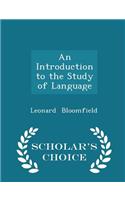 An Introduction to the Study of Language - Scholar's Choice Edition: (English)