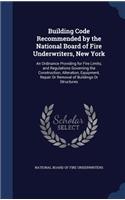 Building Code Recommended by the National Board of Fire Underwriters, New York