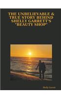 THE Unbelievable & True Story Behind Shelly Garrett's 