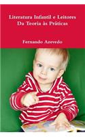 Literatura Infantil e Leitores. Da Teoria as Praticas