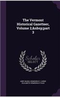 The Vermont Historical Gazetteer, Volume 2, part 3