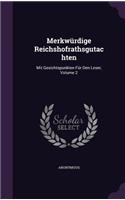 Merkwurdige Reichshofrathsgutachten: Mit Gesichtspunkten Fur Den Leser, Volume 2