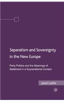 Separatism and Sovereignty in the New Europe