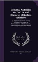Memorial Addresses On the Life and Character of Gustave Schleicher