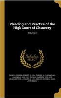 Pleading and Practice of the High Court of Chancery; Volume 3