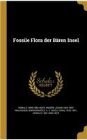 Fossile Flora der Bären Insel
