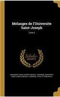 Melanges de l'Universite Saint-Joseph; Tome 5