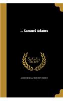 ... Samuel Adams