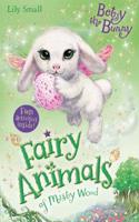 Betsy the Bunny: (9 Fairy Animals of Misty Wood)
