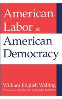 American Labor and American Democracy