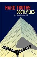 Hard Truths, Costly Lies