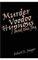 Murder Voodoo Hypnosis and the Jag