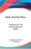 Stick-And-Pea Plays