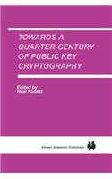 Towards a Quarter-Century of Public Key Cryptography