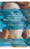 Digital Preservation for Libraries, Archives, and Museums