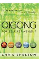 Qigong for Self-Refinement