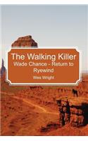 The Walking Killer: Wade Chance - Return to Ryewind(English)