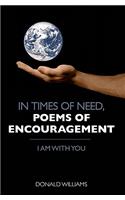 In Times of Need, Poems of Encouragement: I Am With You(English)