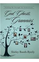 God, Ghosts, and Grannies