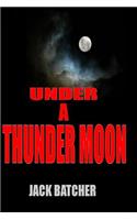 Under a Thunder Moon