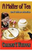 A Matter of Tea: And Other Stories