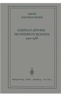 German-Jewish Pioneers in Science 1900-1933