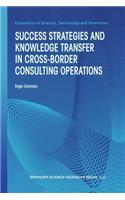 Success Strategies and Knowledge Transfer in Cross-Border Consulting Operations