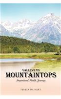 Valleys to Mountaintops