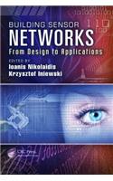 Building Sensor Networks: From Design to Applications