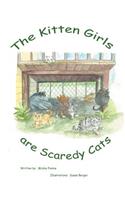 The Kitten Girls Are Scaredy Cats