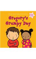 Gregory's Grumpy Day: Dealing with Feelings