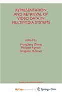 Representation and Retrieval of Video Data in Multimedia Systems