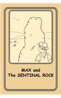 MAX and the SENTINEL ROCK
