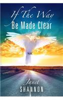 If The Way Be Made Clear