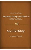 Important Things You Need To Know About...Soil Fertility: (English)