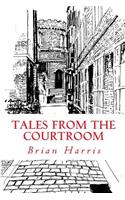 Tales from the Courtroom