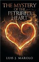 The Mystery of the Petrified Heart